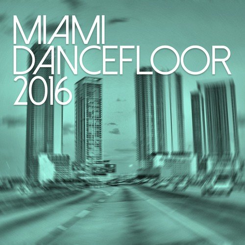 Miami Dancefloor 2016