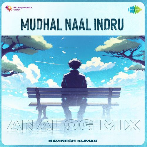 Mudhal Naal Indru - Analog Mix