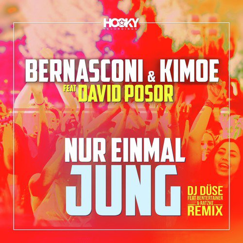 Nur Einmal Jung Lyrics Nur Einmal Jung Dj Duse Feat Bententainer Ratzke Remix Only On Jiosaavn