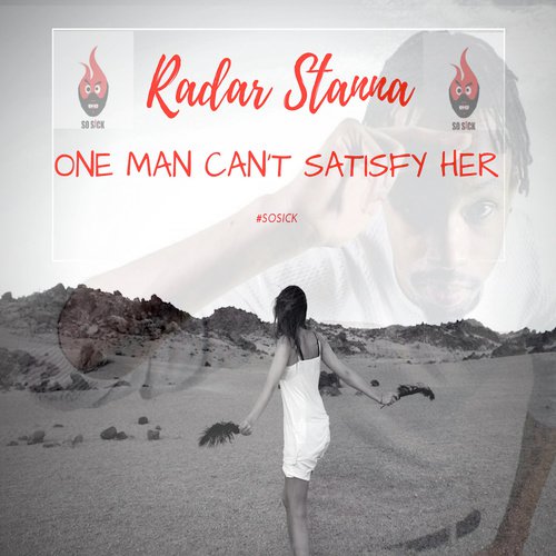 One Man Can't Satisfy Her