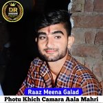 Photu Khich Camara Aala Mahri