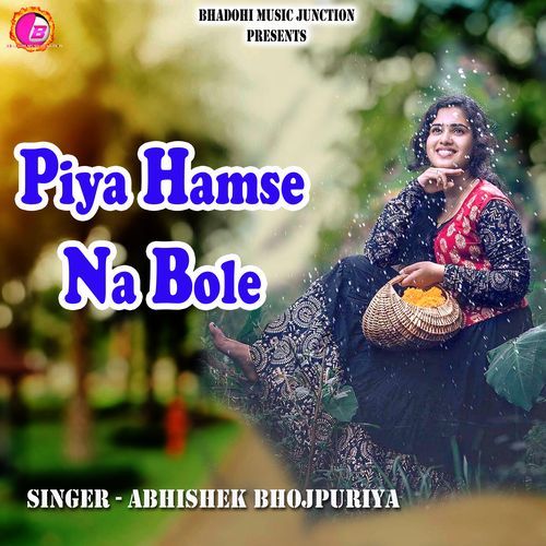 Piya Hamse Na Bole