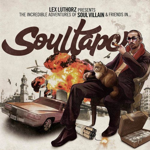 Presents the Incredible Adventures of Soul Villain & Friends In... Soultape