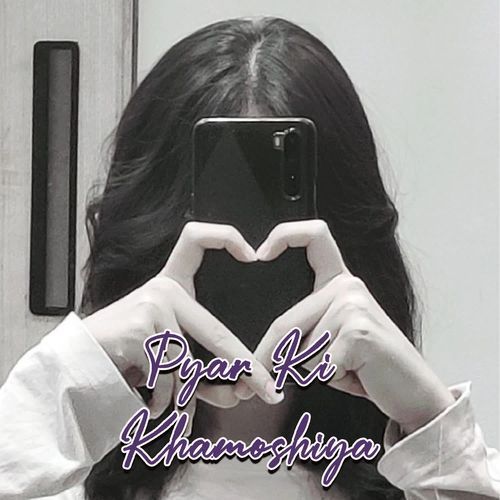 Pyar Ki Khamoshiya