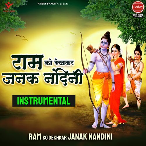 Ram Ko Dekhkar Janak Nandini Instrumental