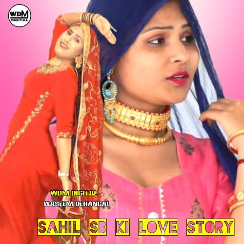Sahil Sb Ki Love Story