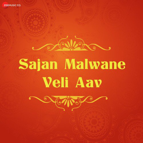 Sajan Malwane Veli Aav (Title Song)