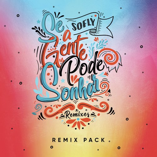 Se a Gente Pode Sonhar (Zerky Remix) (Radio Mix)