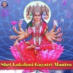 Shri Lakshmi Gayatri Mantra