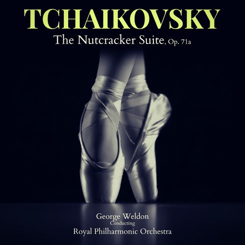 Tchaikovsky: The Nutcracker Suite, Op. 71a