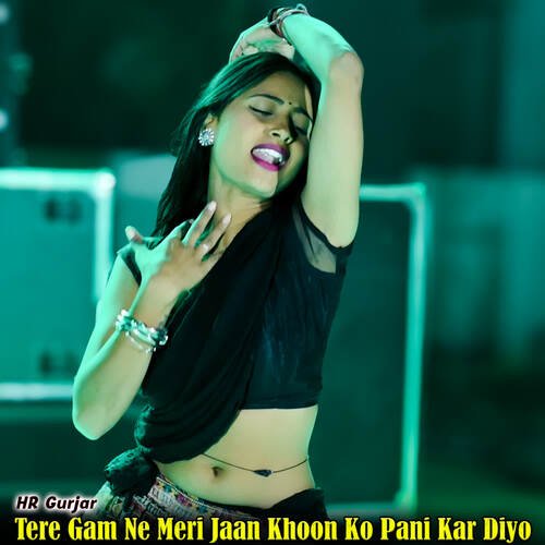 Tere Gam Ne Meri Jaan Khoon Ko Pani Kar Diyo