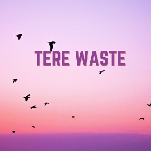 Tere Waste