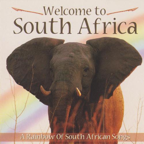 Welcome to South Africa (a Rainbow of South African Songs)