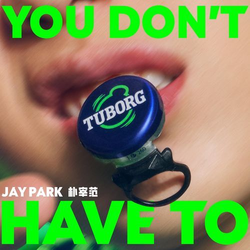 YOU DON'T HAVE TO