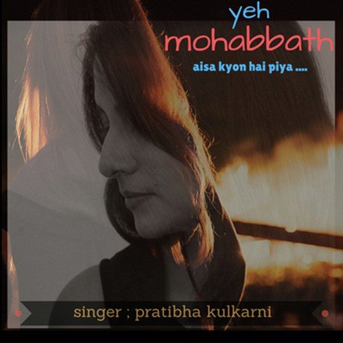 Yeh Mohabbath - Single
