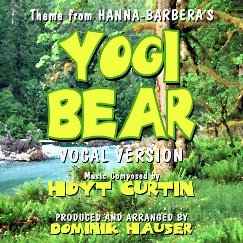 Yogi Bear - Theme From The Hanna-Barbera Cartoon Series (Vocal)