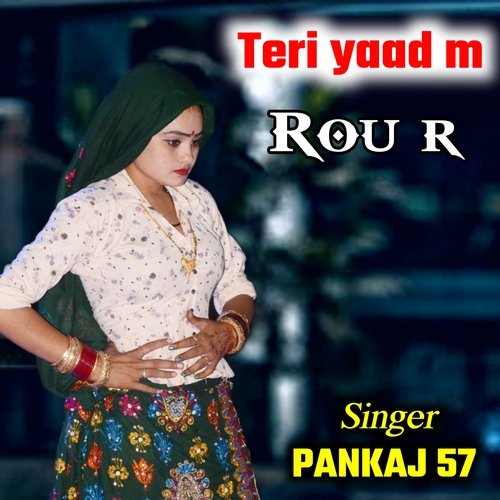 teri yaad m rou r