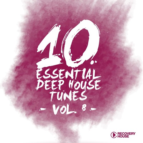 10 Essential Deep House Tunes, Vol. 8