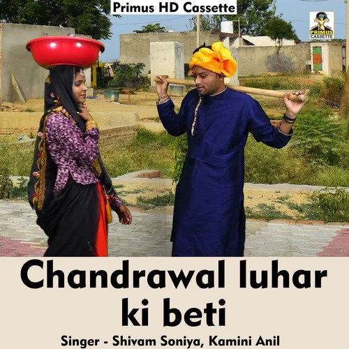 Chandrawal luhar ki beti (Hindi Song)