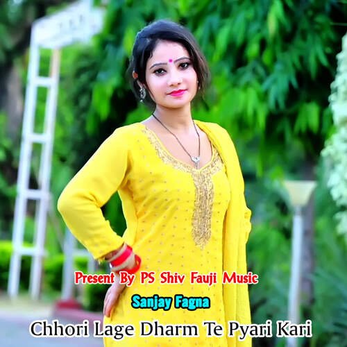 Chhori Lage Dharm Te Pyari Kari