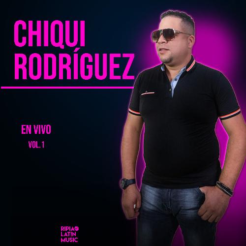 Chiqui Rodríguez Vol.1 (En Vivo)