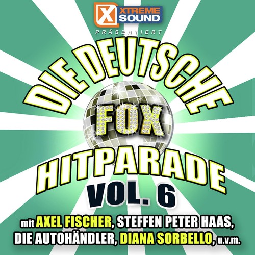 Die deutsche Fox Hitparade Vol. 6