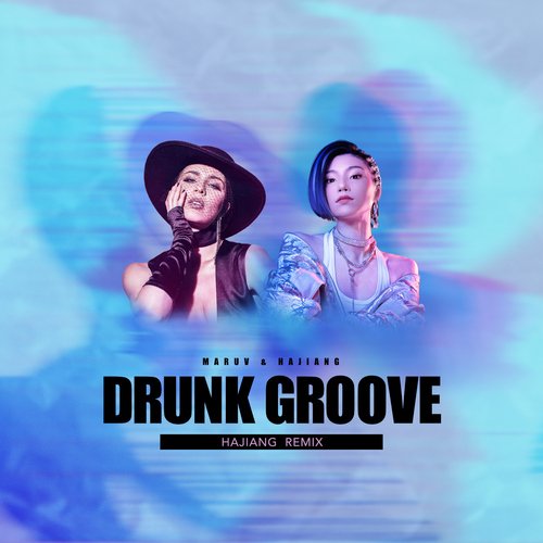 Drunk Groove (HAJIANG Remix)_poster_image