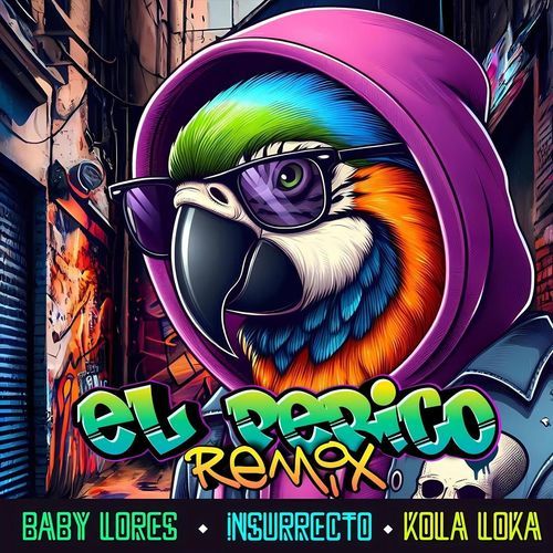 El Perico Perico (Remix) [feat. Kola Loka & Insurrecto]_poster_image