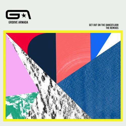 Get Out on the Dancefloor (The Remixes)