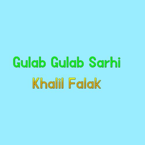 Gulab Gulab Sarhi