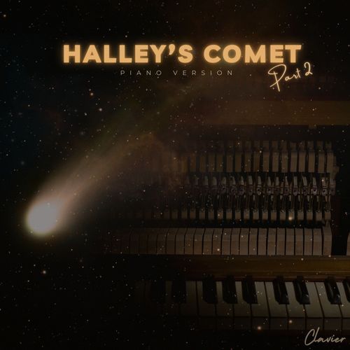 Halley’s Comet (Part 2) (Piano Version)