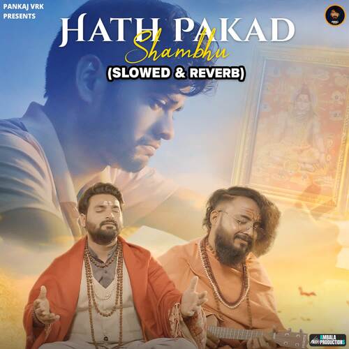 Hath Pakad Shambhu (Slowed & Reverb)