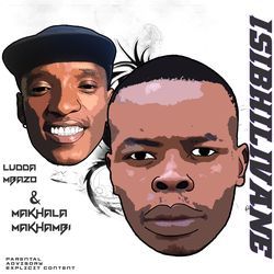 Isibhilivane (feat. Makhala Makhambi)