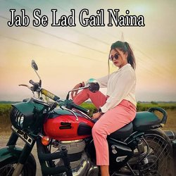 Jab Se Lad Gail Naina-Mg4FfT1YAVQ