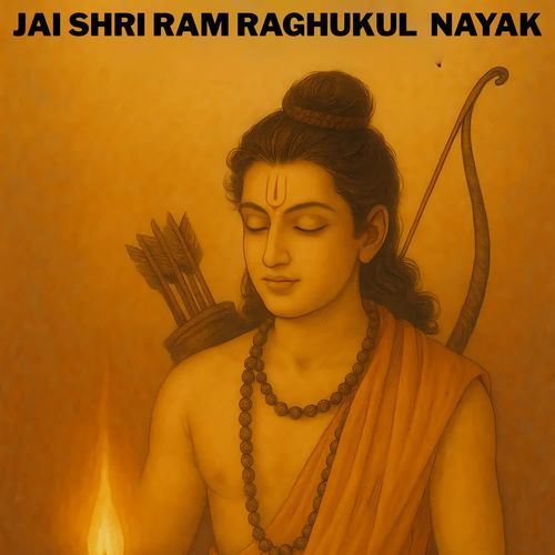 Jai Shri Ram Raghukul Nayak