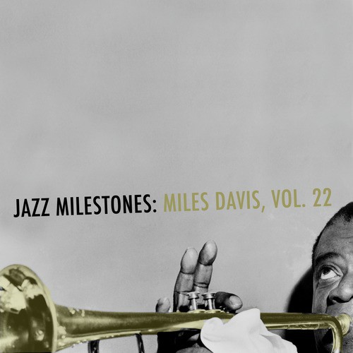Jazz Milestones: Miles Davis, Vol. 22