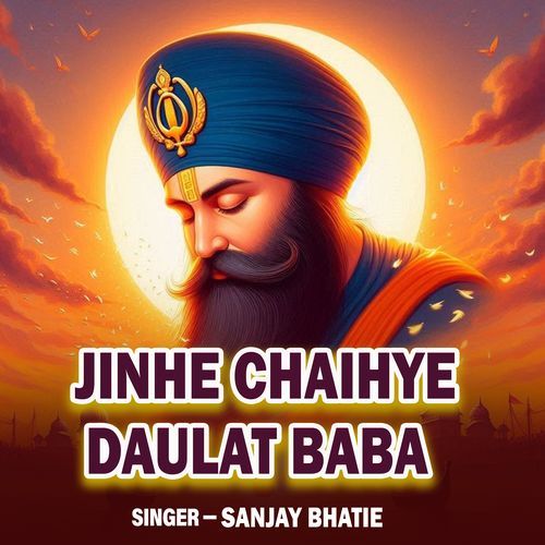 Jinhe Chahiye Daulat Baba