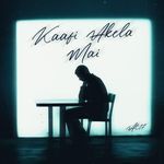 Kaafi Akela Mai