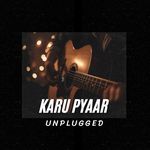 Karu Pyaar (Unplugged)