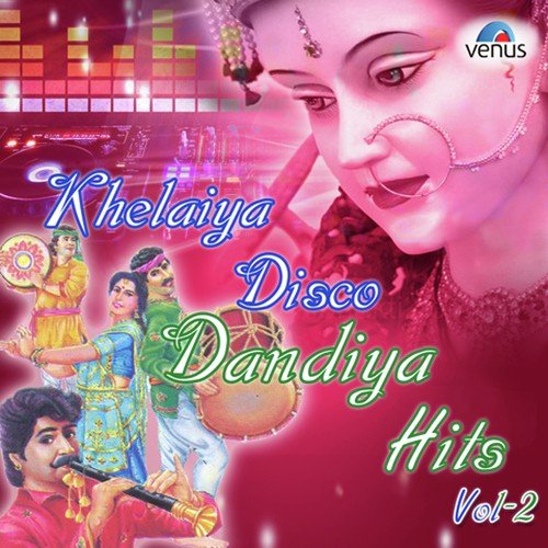 Khelaiya Disco Dandiya Hits Vol. 2