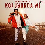 Koi Jhurda Ni