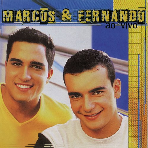 Marcos &amp; Fernando Ao Vivo