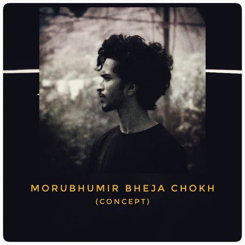 Morubhumir Bheja Chokh (Concept)