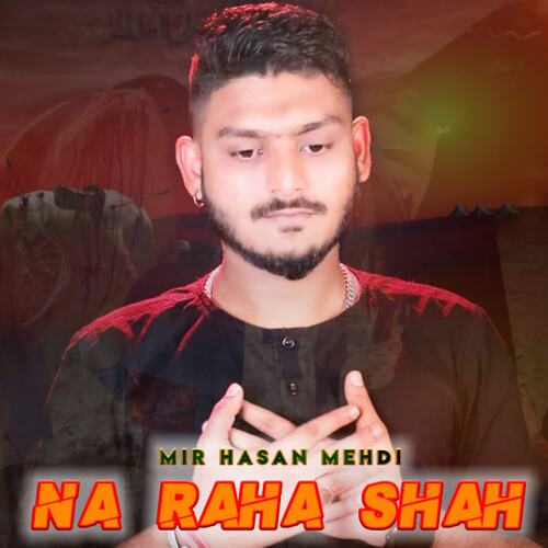 Na Raha Shah