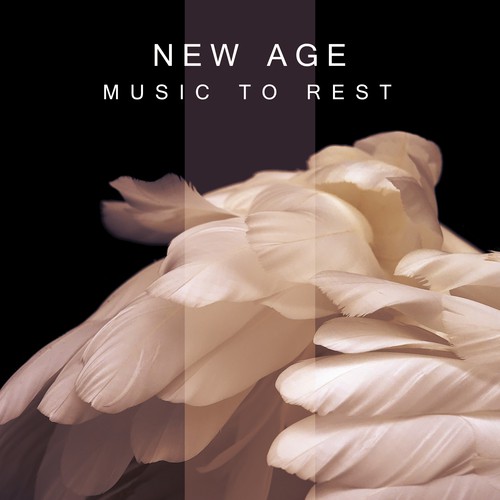 New Age Music to Rest – Chilled Sounds to Relax, Music for Peaceful Mind, No More Stress, Rest with New Age Music