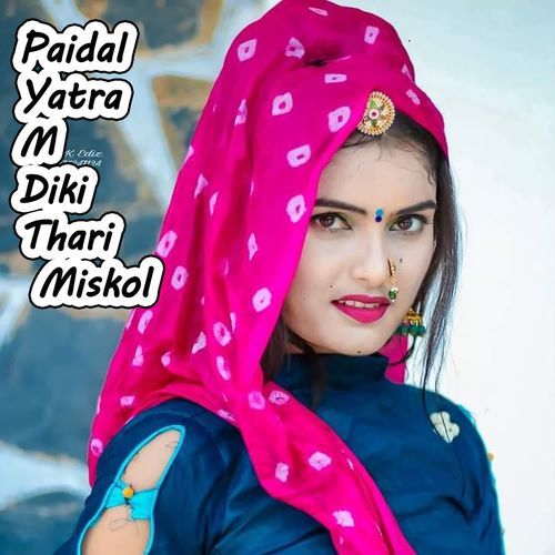 Paidal Yatra M Diki Thari Miskol