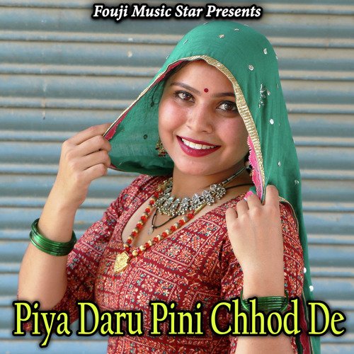 Piya Daru Pini Chhod De