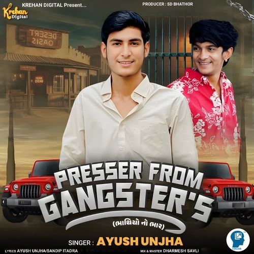 Presser From Gangster's ( Bhathiyo No Bhar )