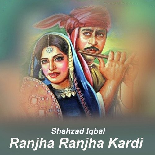 Ranjha Ranjha Kardi