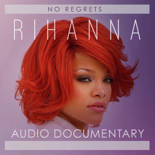 Rihanna; No Regrets_poster_image